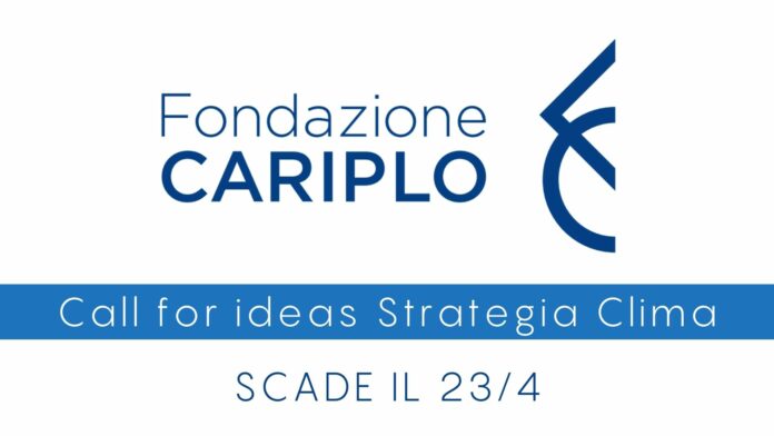Call for ideas Strategia Clima Fondazione Cariplo